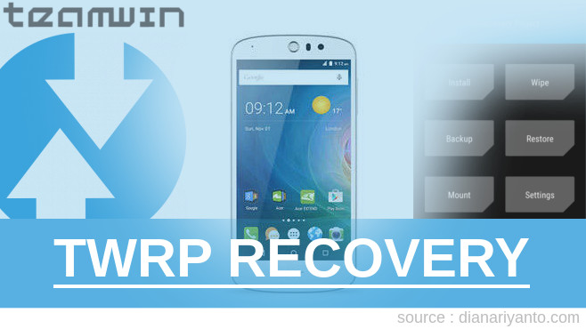 Cara Install TWRP Acer Liquid Z530 Berhasil 100%